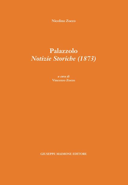 Palazzolo. Notizie storiche (1873) - Nicolino Zocco - copertina