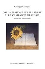 Dalla passione per il sapere alla campagna di Russia. Tre racconti autobiografici