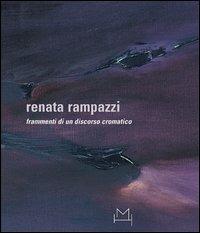 Renata Rampazzi. Ediz. italiana e inglese - Marisa Vescovo,Lidia Ravera - copertina