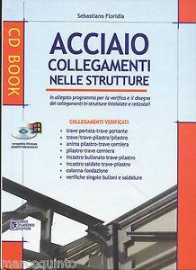 Acciaio. Collegamenti nelle strutture. Con CD-ROM - Sebastiano Floridia - copertina