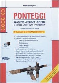 Ponteggi. Progetto, verifiche, disegni di ponteggi a tubi e giunti o prefabbricati. Con CD-ROM - Michele Sanginisi - copertina