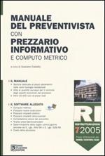Manuale del preventivista con prezzario informativo e computo metrico. Con CD-ROM. Vol. 7: RI. Ristrutturazioni