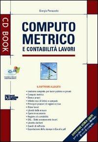 Computo metrico e contabilità lavori. Con CD-ROM - Giorgio Perazzolo - copertina