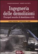 Ingegneria delle demolizioni. Principali tecniche di demolizione civile