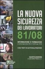 La nuova sicurezza dei lavoratori. Informazione e formazione