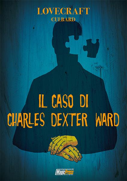 Lovecraft. Il caso di Charles Dexter Ward - Howard P. Lovecraft,I. N. J. Culbard - copertina