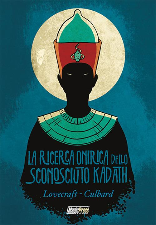 La ricerca onirica dello sconosciuto Kadath - Howard P. Lovecraft,I. N. J. Culbard - copertina