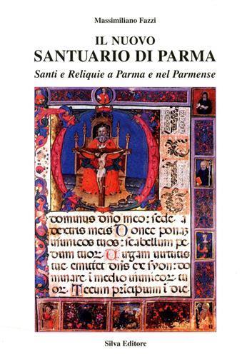 Il nuovo Santuario di Parma. Vol. 2: Storie di santi. - Massimiliano Fazzi - 2