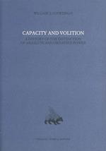 Capacity and volition. A history of the distinction of absolute and ordained power. Vol. 8