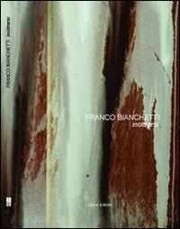 Franco Bianchetti. Inoltrarsi. Ediz. illustrata - Mauro Zanchi,Paolo Plebani - copertina