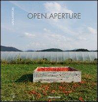 Open.aperture. Giovanni Bianchini, Andrea Minoglio, Gianpaolo Pedroni - Giovanni Bianchini,Andrea Minoglio,Gianpaolo Pedroni - copertina