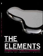 Elements. The beauty of chemistry. Un viaggio visuale intorno alla tavola periodica. Ediz. illustrata