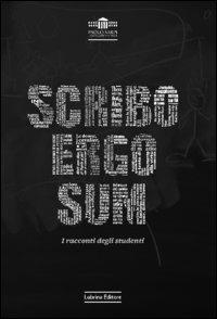 Scribo ergo sum. I racconti degli studenti - copertina