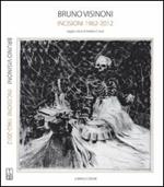 Bruno Visinoni. Incisioni 1962-2012. Ediz. illustrata