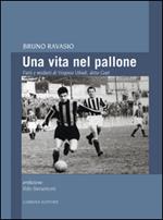 Una vita nel pallone. Fatti e misfatti di Virginio Ubiali, detto Gepì