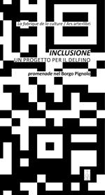 Inclusione. Un progetto per il delfino-Inclusion. Un projet pour le dauphin. Ediz. bilingue