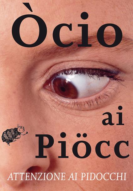 Òcio ai piöcc. Attenzione ai pidocchi - Gisella Laterza - copertina