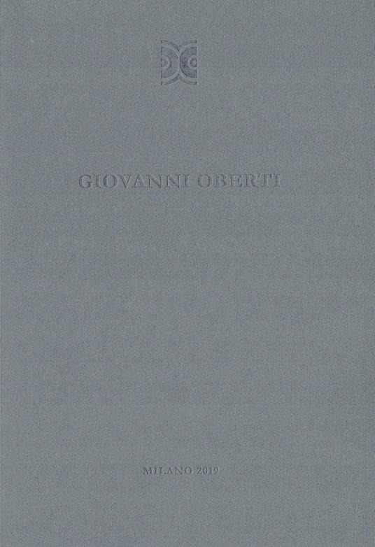 Giovanni Oberti. La pelle degli oggetti. Catalogo della mostra (Milano, 28 ottobre-10 dicembre 2019). Ediz. italiana e inglese - copertina