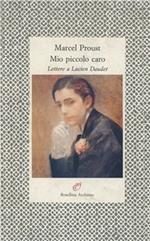 Mio piccolo caro. Lettere a Lucien Daudet