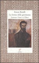 La forma della giovinezza. Lorenzo Viani e il duce