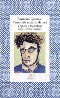 Centomila miliardi di baci - Raymond Queneau - copertina