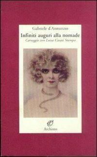 Infiniti auguri alla nomade - Gabriele D'Annunzio - copertina