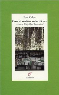 Cercando di ascoltare chi tace - Paul Celan - copertina