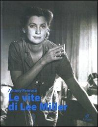 Le vite di Lee Miller - Antony Penrose - copertina