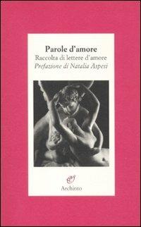 Parole d'amore. Raccolte di lettere d'amore - copertina