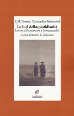 Le luci della quotidianità. Lettere sulla letteratura e l'omosessualità