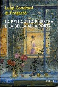 La bella alla finestra e la bella alla porta - Luigi Condemi di Fragastò - copertina