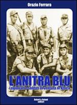 L' anitra blu. Legionari e soldati di ventura in Africa