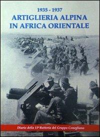 1935-1937 artiglieria alpina in Africa orientale. Diario della 13ma Batteria del Gruppo Conegliano - copertina