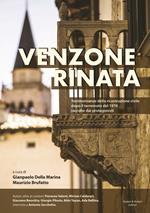 Venzone rinata. Testimonianze della ricostruzione civile dopo il terremoto del 1976 raccolte dai protagonisti