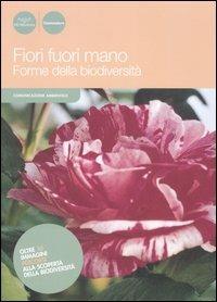 Fiori fuori mano. Forme della biodiversità - Michele Bani - copertina