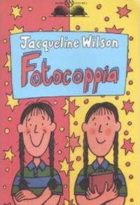 Fotocoppia. Ediz. illustrata - Jacqueline Wilson - copertina