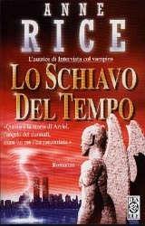 Lo schiavo del tempo - Anne Rice - copertina