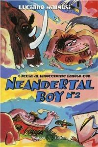 Caccia al rinoceronte lanoso con Neandertal Boy - Luciano Malmusi - copertina