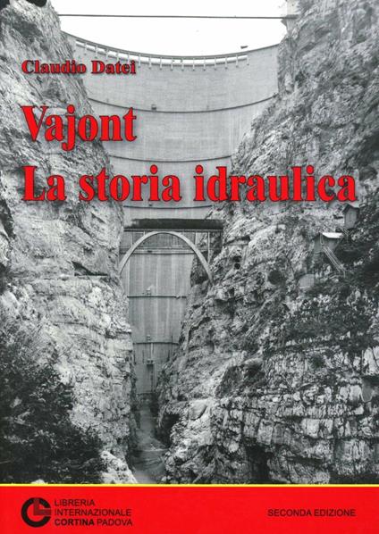 Vajont: la storia idraulica - Claudio Datei - copertina