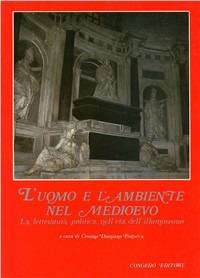 L' uomo e l'ambiente nel Medioevo. La letteratura politica nell'età dell'Illuminismo - copertina