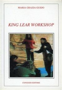 King Lear. Workshop - Maria Grazia Guido - copertina