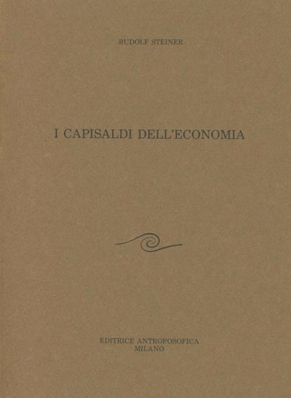 I capisaldi dell'economia - Rudolf Steiner - copertina