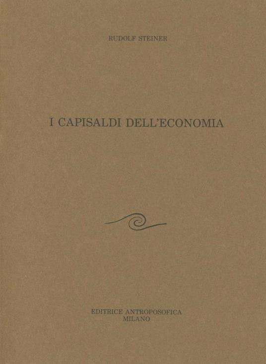 I capisaldi dell'economia - Rudolf Steiner - copertina