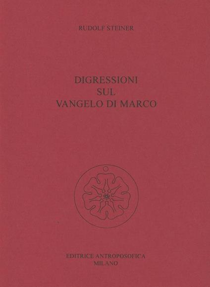 Digressioni sul Vangelo di Marco - Rudolf Steiner - copertina