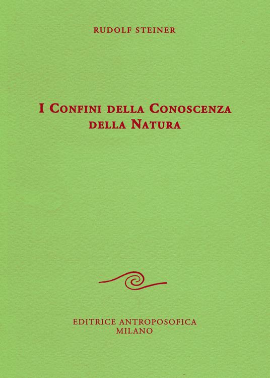 I confini della conoscenza della natura - Rudolf Steiner - copertina