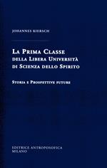 La Prima Classe della Libera Università di scienza dello spirito. Storia e prospettive future