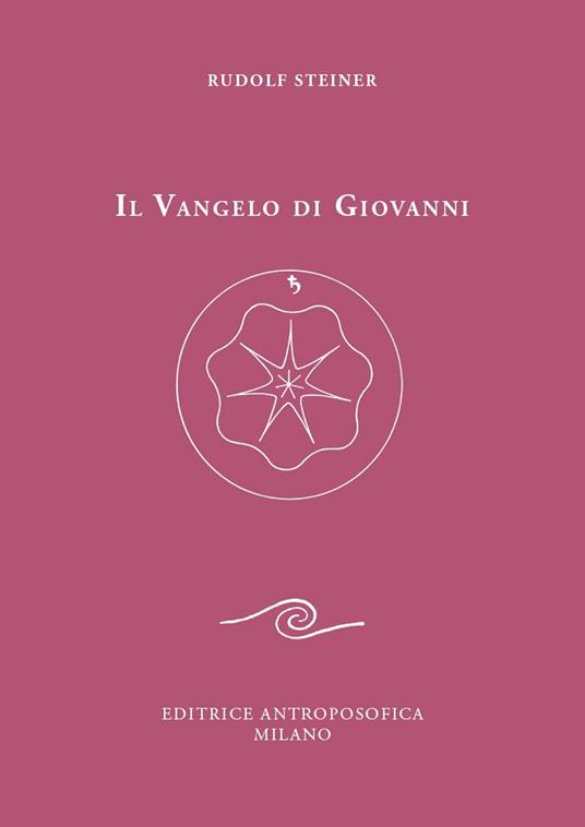 Il Vangelo di Giovanni. Nuova ediz. - Rudolf Steiner - copertina