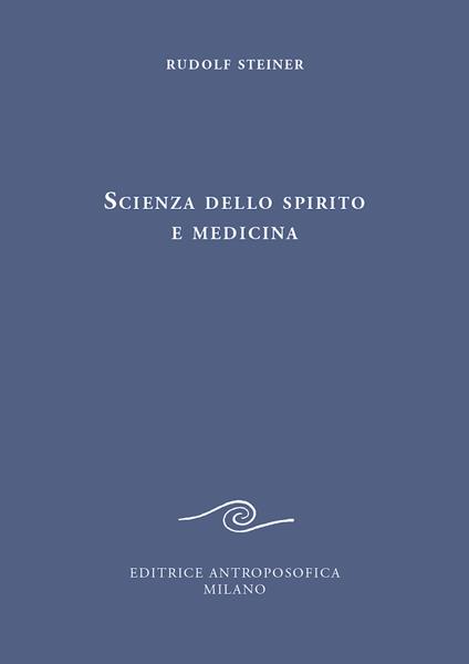 Scienza dello spirito e medicina - Rudolf Steiner - copertina