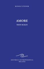 Amore. Testi scelti