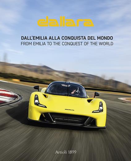 Dallara. Dall'Emilia alla conquista del mondo. Ediz. italiana e inglese - Daniele Buzzonetti - copertina